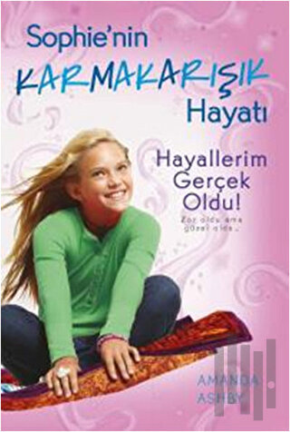 Sophie'nin Karmakarışık Hayatı 3 -Hayallerim Gerçek Oldu