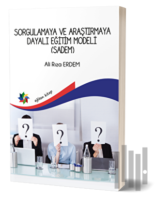 Sorgulamaya ve Araştırmaya Dayalı Eğitim Modeli (Sadem) | Kitap Ambarı