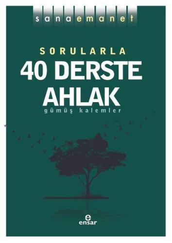Sorularla 40 Derste Ahlak - Sana Emanet | Kitap Ambarı