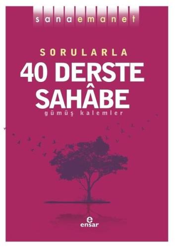 Sorularla 40 Derste Sahabe - Sana Emanet | Kitap Ambarı