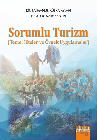 Sorumlu Turizm Temel İlkeler ve Örnek Uygulamalar