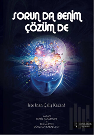 Sorun da Benim Çözüm de