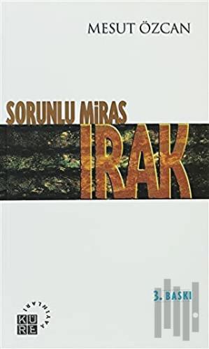 Sorunlu Miras IRAK