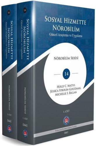 Sosyal Hizmette Nörobilim Güncel Araştırma ve Uygulama Seti - 2 Kitap Takım (Ciltli)