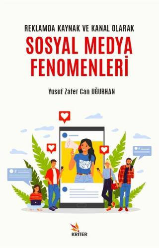 Sosyal Medya Fenomenleri - Reklamda Kaynak ve Kanal Olarak