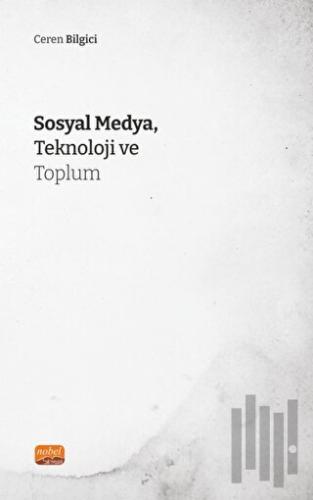 Sosyal Medya, Teknoloji ve Toplum