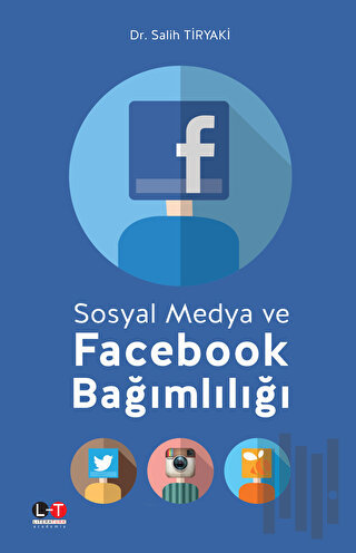 Sosyal Medya ve Facebook Bağımlılığı | Kitap Ambarı