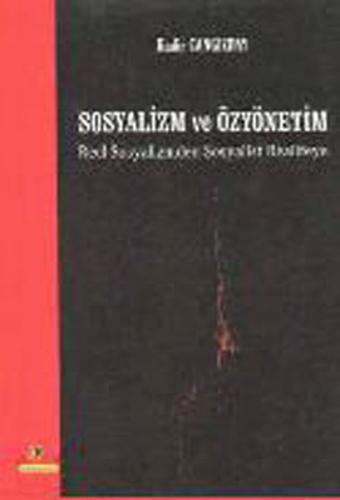 Sosyalizm ve Özyönetim-Reel Sosyalizmden Sosyalist Realiteye