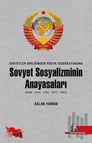 Sovyetler Birliğinden Rusya Federasyonuna - Sovyet Sosyalizminin Anayasaları