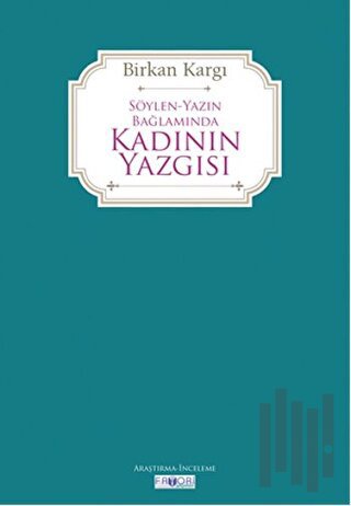 Söylen Yazın Bağlamında Kadının Yazgısı