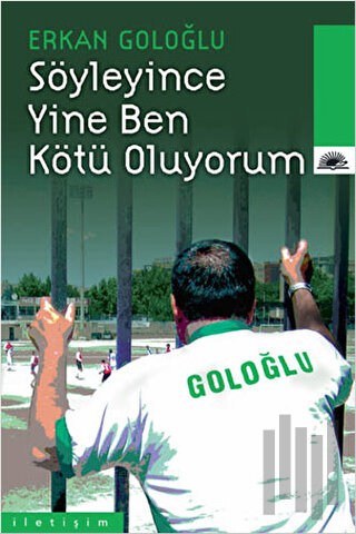 Söyleyince Yine Ben Kötü Oluyorum