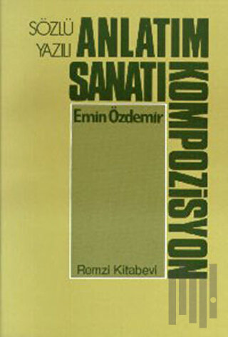 Sözlü - Yazılı Anlatım Sanatı (Kompozisyon) | Kitap Ambarı
