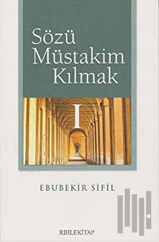 Sözü Müstakim Kılmak 1