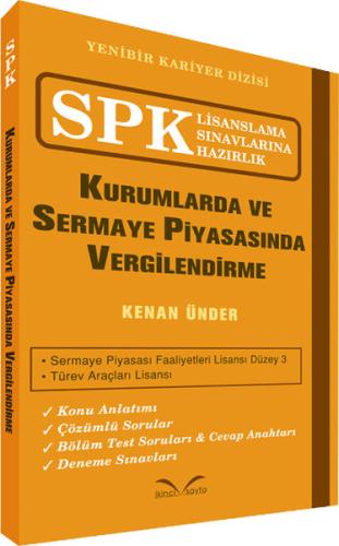 SPK Lisanslama Sınavlarına Hazırlık - Kurumlarda ve Sermaye Piyasasında Vergilendirme