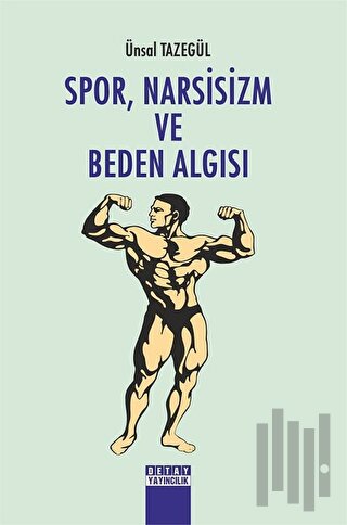 Spor, Narsisizm ve Beden Algısı