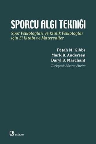 Sporcu Algı Tekniği - Spor Psikologları ve Klinik Psikologlar İçin El 