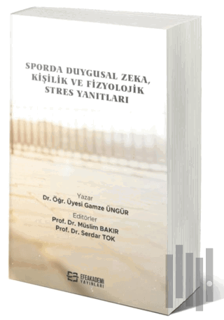 Sporda Duygusal Zeka, Kişilik ve Fizyolojik Stres Yanıtları