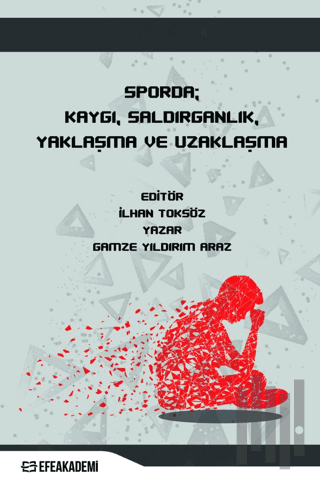 Sporda; Kaygı, Saldırganlık, Yaklaşma ve Uzaklaşma