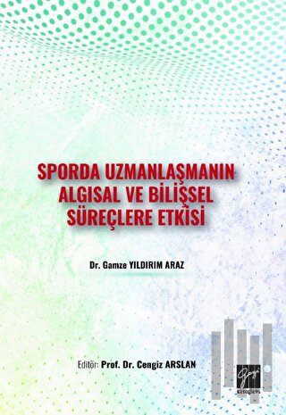 Sporda Uzmanlaşmanın Algısal ve Bilişsel Süreçlere Etkisi