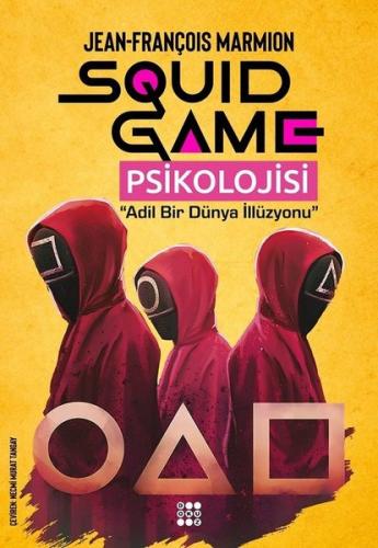 Squid Game Psikolojisi - Adil Bir Dünya İllüzyonu