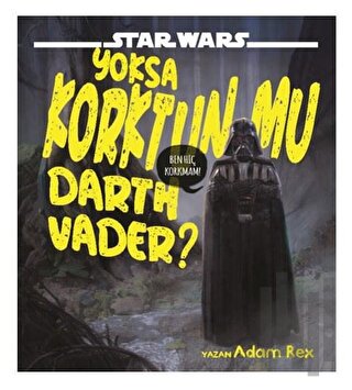 Star Wars - Yoksa Korktun Mu Darth Vader?