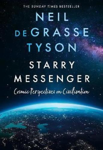 Starry Messenger: Cosmic Perspectives on Civilisation (Ciltli)