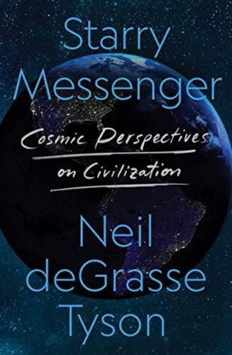 Starry Messenger : Cosmic Perspectives on Civilization