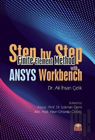 Step By Step Finite Element Method With ANYS Workbench
