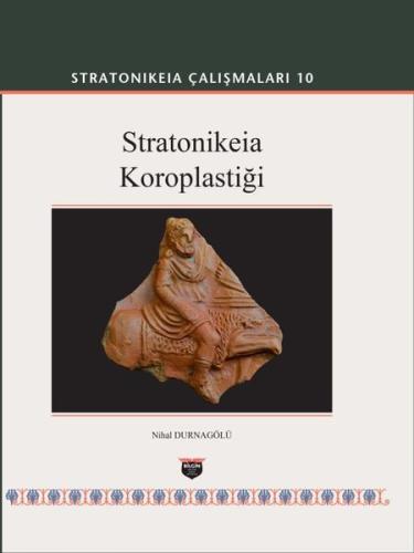 Stratonikeia Koroplastiği - Stratonikeia Çalışmaları 10 (Ciltli) | Kit