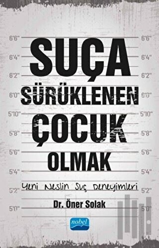 Suça Sürüklenen Çocuk Olmak - Yeni Neslin Suç Deneyimleri