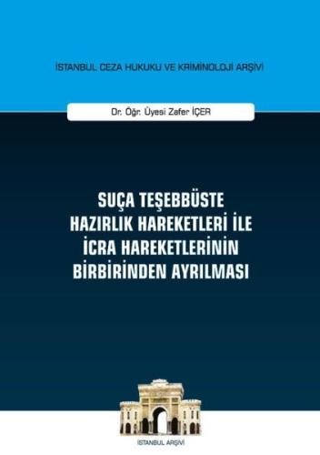 Suça Teşebbüste Hazırlık Hareketleri ile İcra Hareketlerinin Birbirinden Ayrılması (Ciltli)