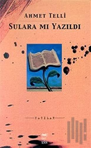 Sulara mı Yazıldı Yazılar | Kitap Ambarı