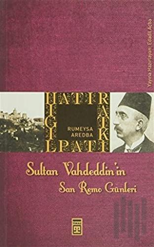 Sultan Vahdeddin’in Son Günleri