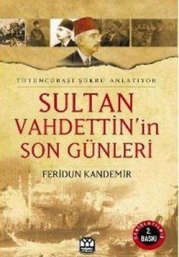 Sultan Vahdeddin’in Son Günleri | Kitap Ambarı