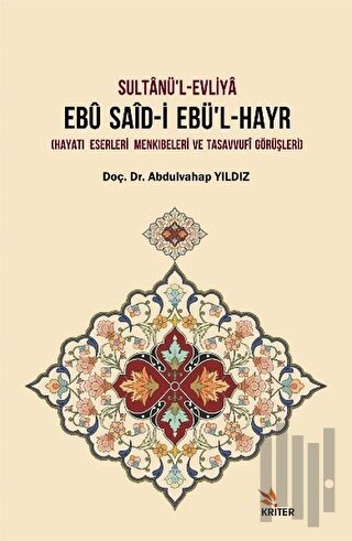 Sultanü’l-Evliya Ebü Said-i Ebü’l-Hayr | Kitap Ambarı