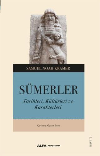 Sümerler Tarihleri, Kültürleri ve Karakterleri