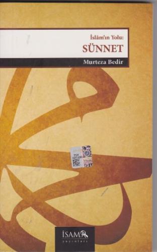 Sünnet - Hz. Peygamber'in Evrensel Mesajı islamın yolu