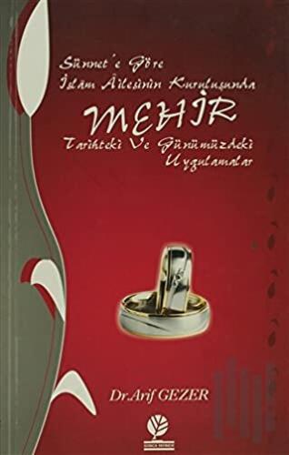 Sünnet'e Göre İslam Ailesinin Kuruluşunda Mehir