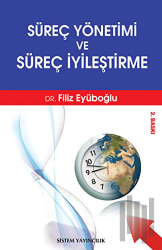 Süreç Yönetimi ve Süreç İyileştirme