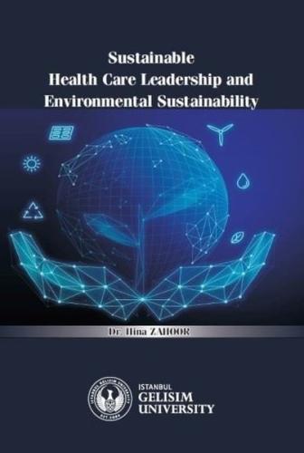 Sustainable Health Care Leadership and Environmental Sustainability | 
