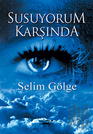 Susuyorum Karşında