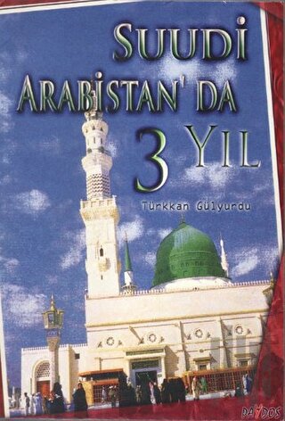 Suudi Arabistan’da 3 Yıl
