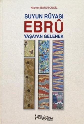 Suyun Rüyası Ebru - Yaşayan Gelenek (Ciltli)