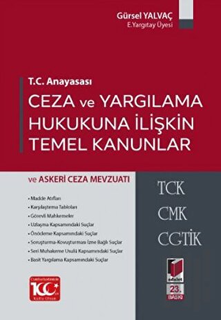 T.C. Anayasası Ceza ve Yargılama Hukukuna İlişkin Temel Kanunlar ve Askeri Mevzuatı (Ciltli)
