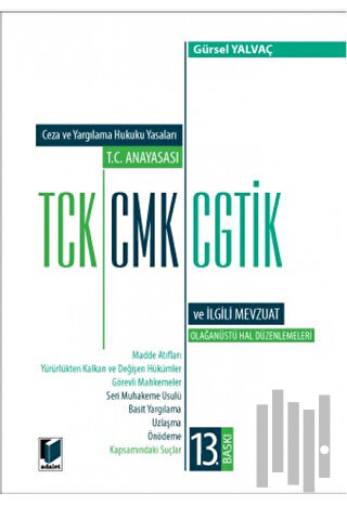 T.C. Anayasası TCK, CMK, CGTİK ve İlgili Mevzuat Değişiklik Ekli (Orta Boy)