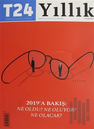 T24 Yıllık Bağımsız İnternet Gazetesi Dergisi 1 Ocak 2019