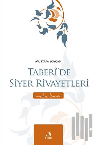Taberi’de Siyer Rivayetleri - Medine Dönemi