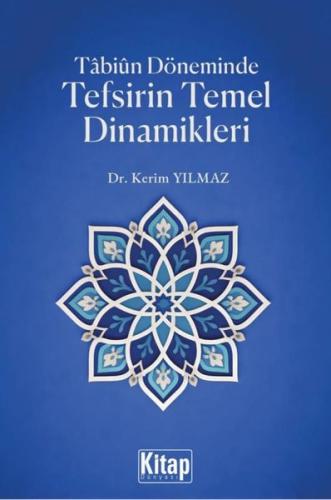 Tabiun Döneminde Tefsirin Temel Dinamikleri