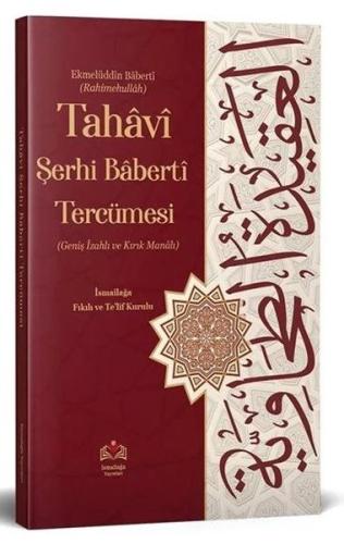 Tahaviyye Şerhi Baberti Tercümesi (Kırık Manalı - Geniş İzahlı)