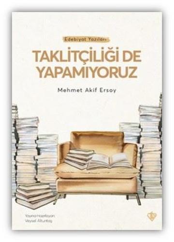 Taklitçiliği De Yapamıyoruz | Kitap Ambarı